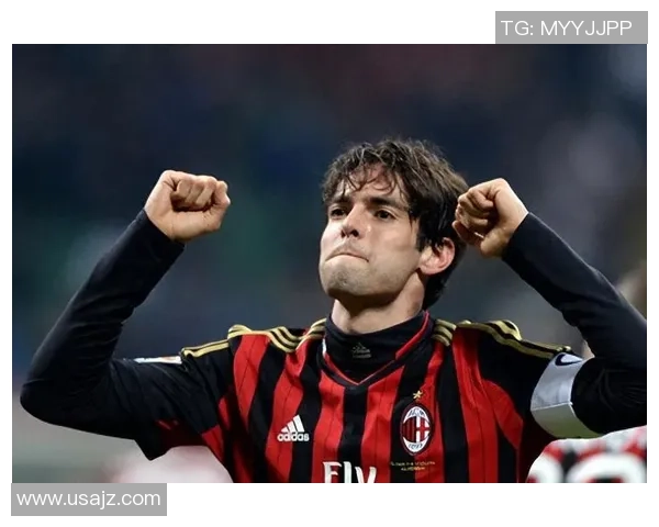 卡卡品质的足球之路:从球场传奇到生活榜样的启示